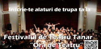 Se așteaptă înscrieri la Festivalul de Teatru Tânăr ”Ora de Teatru”