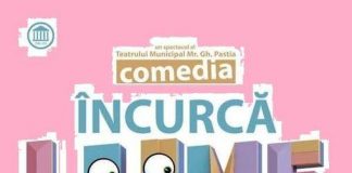 ”Încurcă lume”, de la Sala ”Dalles” pe scena Teatrului ”Mr. Gh. Pastia”