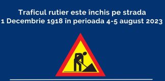Atenție: Restricții de circulație pe strada 1 Decembrie 1918!