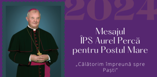 Credincioșii catolici au intrat în Postul Paștelui / Mesajul ÎPS Aurel Percă pentru Postul Mare: „Călătorim împreună spre Paști”
