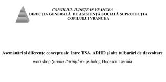 Workshop pentru părinți: Asemănări și diferențe conceptuale între TSA, ADHD și alte tulburări de dezvoltare