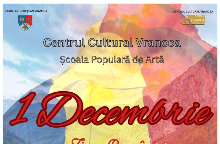 Centrul Cultural Vrancea marchează Ziua Națională a României cu un spectacol al cursanților Școlii Populare de Artă