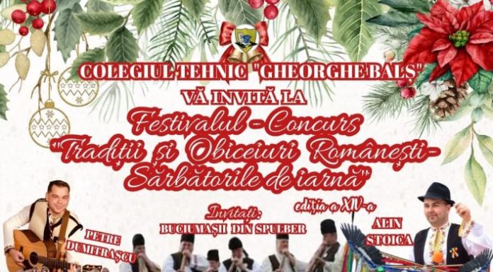 Se fac înscrieri la Festivalul-Concurs ”Tradiții și Obiceiuri Românești – Sărbătorile de iarnă”, organizat de Colegiul Balș din Adjud