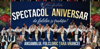 Ansamblul Folcloric ”Țara Vrancei”, spectacol extraordinar în această seară, la ceas aniversar