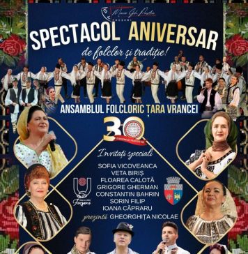 Ansamblul Folcloric ”Țara Vrancei”, spectacol extraordinar în această seară, la ceas aniversar