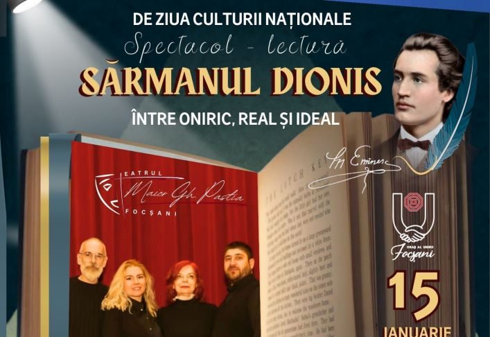 ”Sărmanul Dionis” la Teatrul Municipal Focșani, de Ziua Culturii Naționale