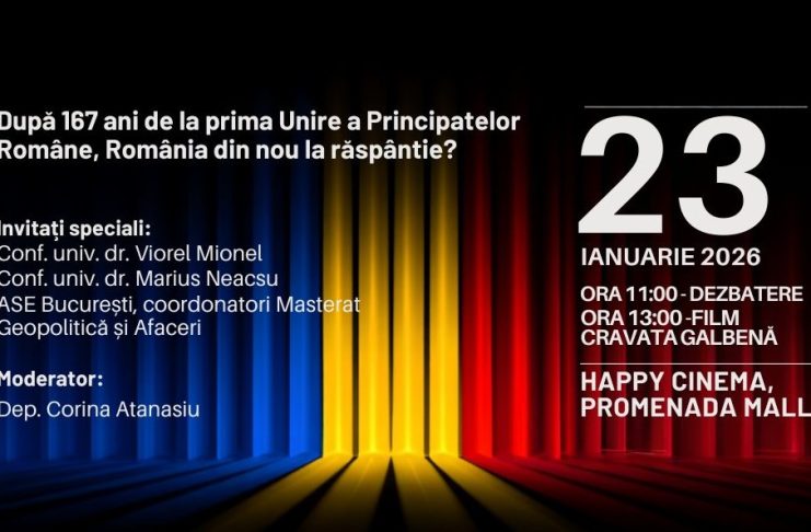 Dezbatere despre Unirea Principatelor Române și România prezentă / Programul conține și proiecția filmului ”Cravata galbenă”