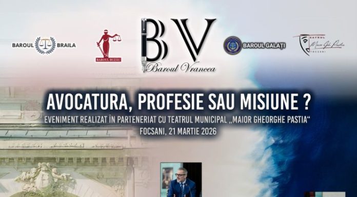 Focșaniul va găzdui un eveniment important pentru avocați: Conferința „Avocatura – profesie sau misiune?”