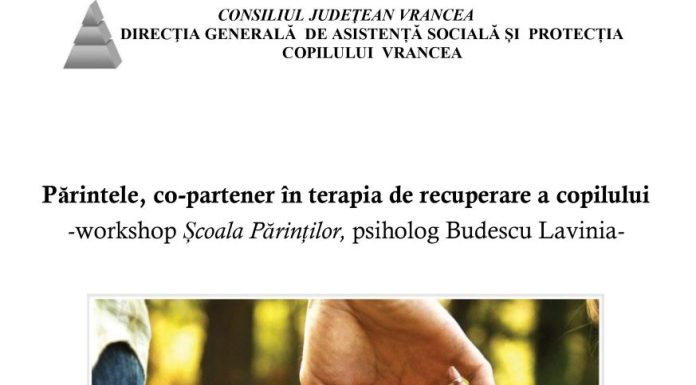 Workshop „Școala Părinților” – Părintele, co-partener în terapia de recuperare a copilului