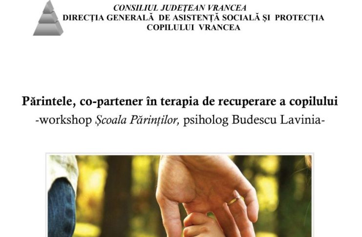 Workshop „Școala Părinților” – Părintele, co-partener în terapia de recuperare a copilului