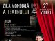 Ziua Mondială a Teatrului sărbătorită mâine, la Focșani
