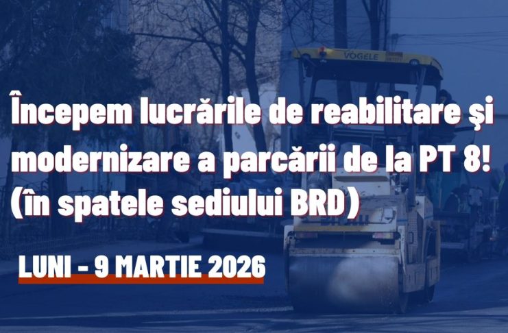 Important: lucrări în parcarea din spatele sediului BRD Focșani