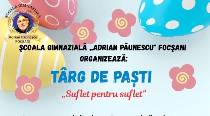 Târg caritabil cu produse handmade, miercuri, la Școala ”Adrian Păunescu” din Focșani