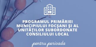 Programul Primăriei Focșani și al unităților subordonate în zilele de Paști