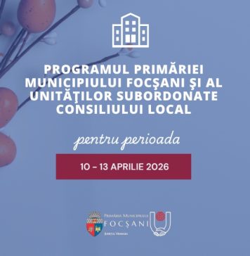 Programul Primăriei Focșani și al unităților subordonate în zilele de Paști