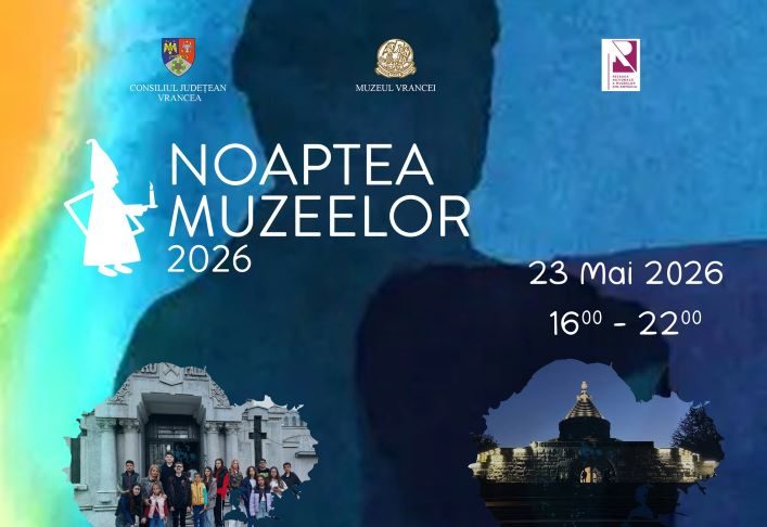 5 obiective deschise în Vrancea, de ”Noaptea Muzeelor”