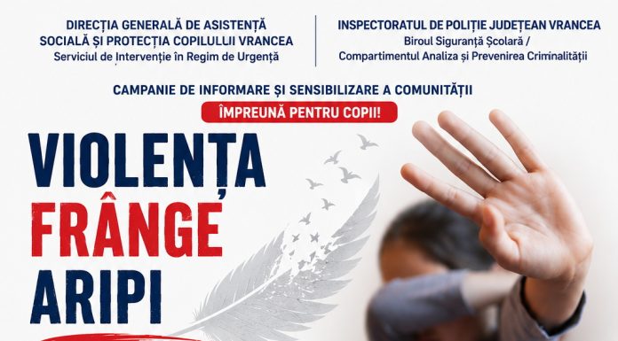 Cu ocazia Zilei Internaționale împotriva Violenței asupra Copilului, DGASPC Vrancea lansează campania ’Violența Frânge Aripi’