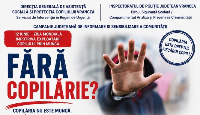Campania „Fără copilărie?”, pentru prevenirea exploatării copiilor prin muncă