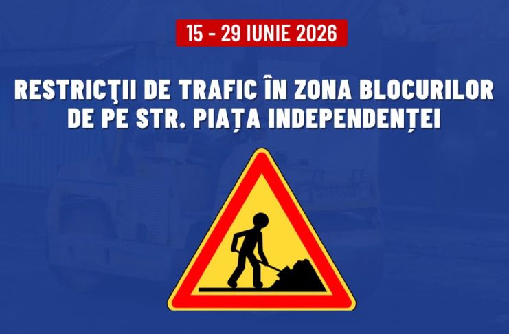 Circulația rutieră restricționată în zona Piața Independenței din Focșani, începând de luni