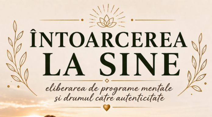 DGASPC Vrancea organizează un nou workshop pentru părinți – „Întoarcerea la Sine – eliberarea de programe mentale și drumul către autenticitate”