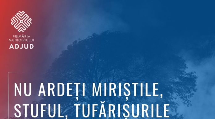 Atenționare din partea Primăriei Adjud: Nu ardeți vegetația!