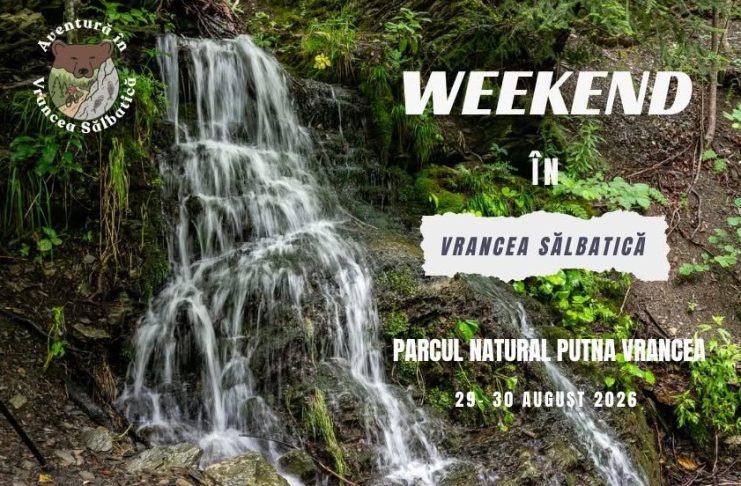 Weekend în natură, cu adrenalină și activități atractive, în Parcul Natural Putna Vrancea