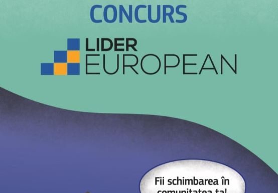 „Lider European” 2026: liceenii aleg ce vor să schimbe în comunitățile lor