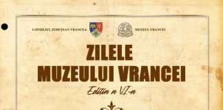 Zilele Muzeului Vrancei, în această săptămână